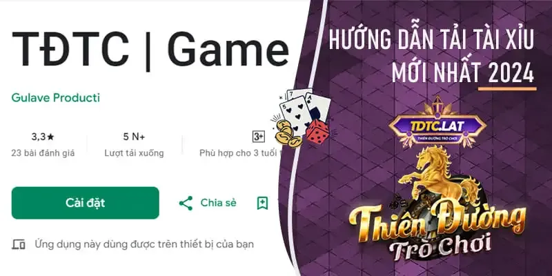 tdtc - thiên đường trò chơi hướng dẫn tải game tài xỉu 2024