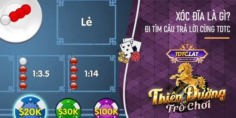 TDTC - Thiên đường trò chơi giải thích xóc đĩa là gì