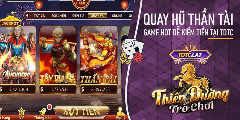 quay hũ thần tài tdtc - thiên đường trò chơi