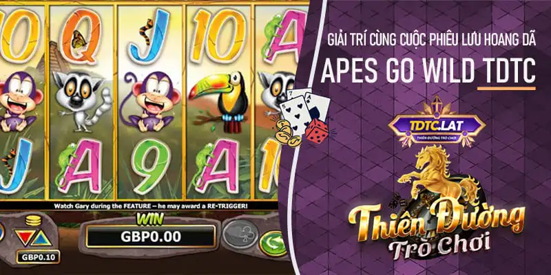 apes go wild tdtc thiên đường trò chơi