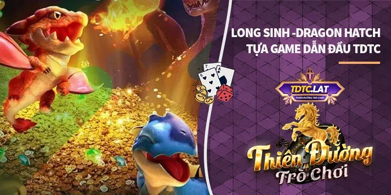 Long Sinh: Từ Truyền Thuyết Đến Tựa Game Dẫn Đầu Tại TDTC