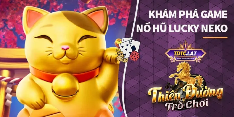 lucky neko tdtc thiên đường trò chơi