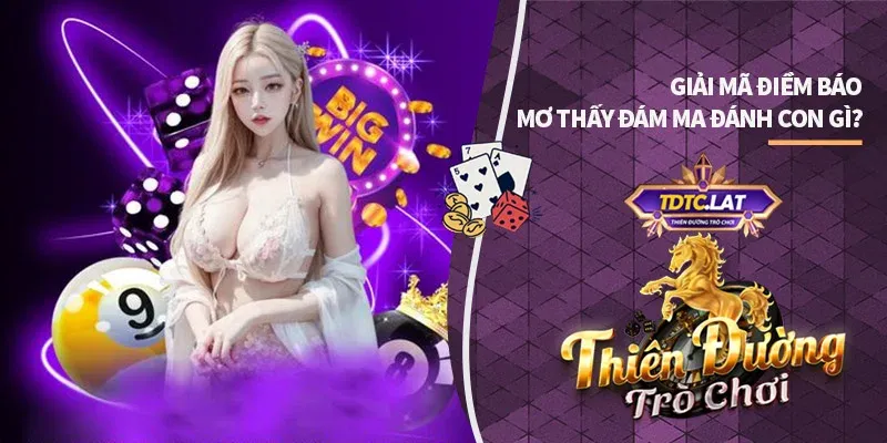 Mơ Thấy Đám Ma - TDTC Giải Mã Điềm Báo