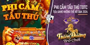 phi cầm tẩu thú tdtc - thiên đường trò chơi